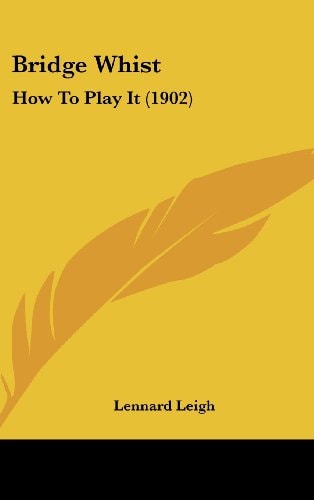 Bridge Whist How To Play It (1902)