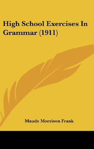 High School Exercises In Grammar (1911)