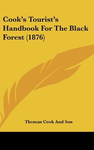 Cook's Tourist's Handbook For The Black Forest (1876)
