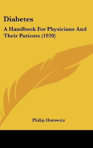Diabetes A Handbook For Physicians And Their Patients (1920)