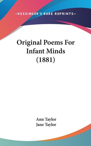 Original Poems For Infant Minds (1881)