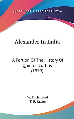 Alexander In India A Portion Of The History Of Quintus Curtius (1879)