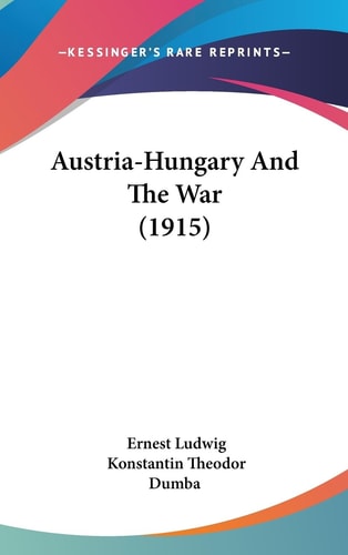 Austria-Hungary And The War (1915)
