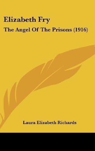 Elizabeth Fry The Angel Of The Prisons (1916)