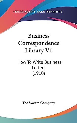 Business Correspondence Library V1 How To Write Business Letters (1910)