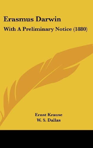 Erasmus Darwin With A Preliminary Notice (1880)