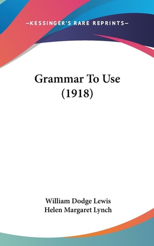 Grammar To Use (1918)