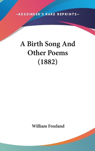 A Birth Song And Other Poems (1882)