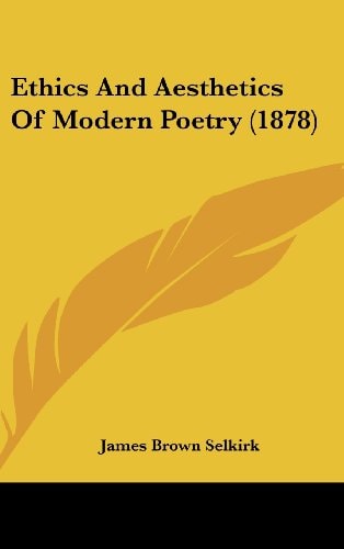 Ethics And Aesthetics Of Modern Poetry (1878)
