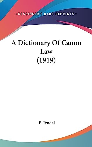 A Dictionary Of Canon Law (1919)