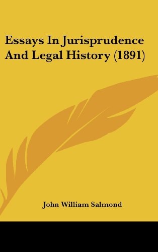 Essays In Jurisprudence And Legal History (1891)