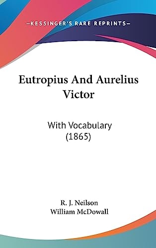 Eutropius and Aurelius Victor With Vocabulary (1865)