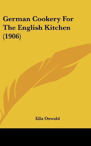 German Cookery For The English Kitchen (1906)