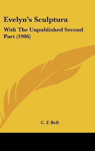 Evelyn's Sculptura With The Unpublished Second Part (1906)