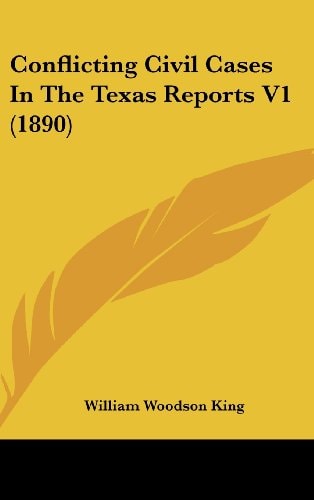 Conflicting Civil Cases In The Texas Reports V1 (1890)