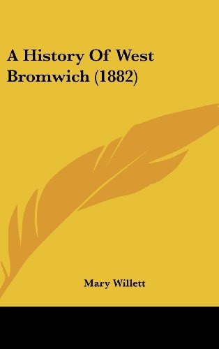A History Of West Bromwich (1882)