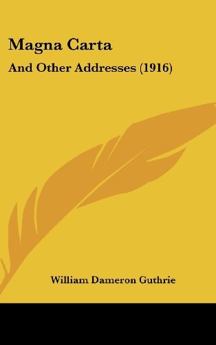Magna Carta And Other Addresses (1916)