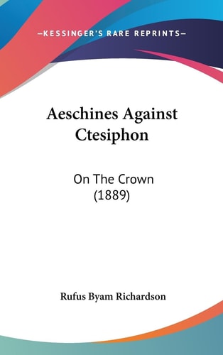 Aeschines Against Ctesiphon On The Crown (1889)