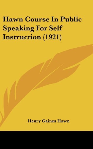 Hawn Course In Public Speaking For Self Instruction (1921)