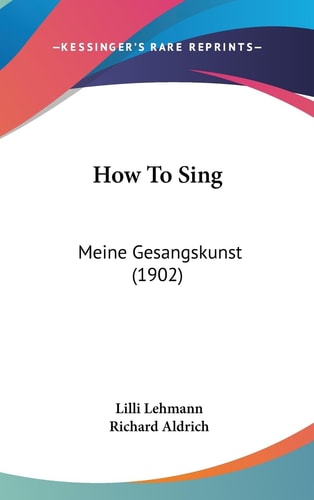 How To Sing Meine Gesangskunst (1902)