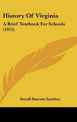 History Of Virginia A Brief Textbook For Schools (1915)
