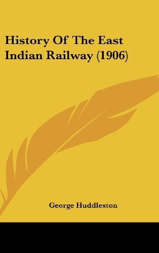 History Of The East Indian Railway (1906)