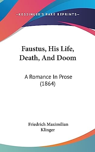 Faustus, His Life, Death, and Doom A Romance in Prose (1864)