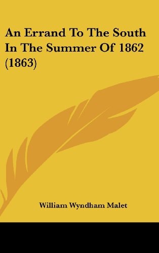 An Errand to the South in the Summer Of 1862
