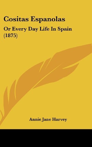 Cositas Espanolas Or Every Day Life In Spain (1875)