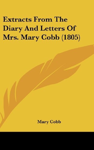 Extracts from the Diary and Letters of Mrs Mary Cobb