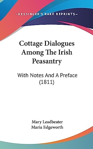 Cottage Dialogues Among the Irish Peasantry With Notes and A Preface (1811)