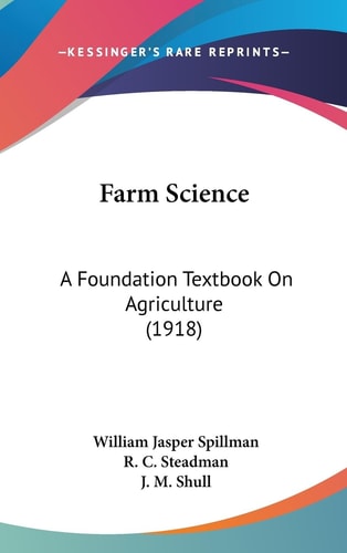 Farm Science A Foundation Textbook On Agriculture (1918)