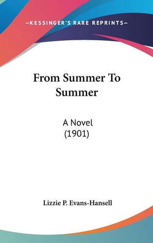 From Summer To Summer A Novel (1901)