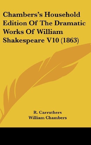 Chambers's Household Edition of the Dramatic Works of William Shakespeare V10