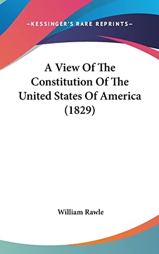 A View of the Constitution of the United States of America