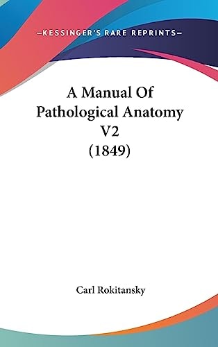 A Manual of Pathological Anatomy V2