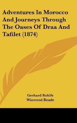 Adventures in Morocco and Journeys Through the Oases of Draa and Tafilet