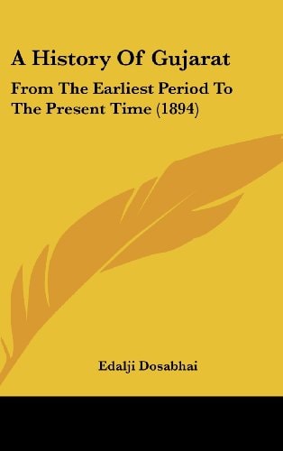 A History of Gujarát from the Earliest Period to the Present Time