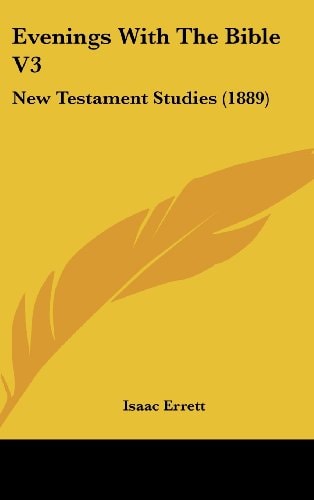 Evenings With The Bible V3 New Testament Studies (1889)