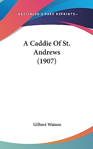 A Caddie Of St. Andrews (1907)