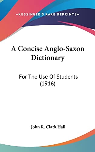 A Concise Anglo-Saxon Dictionary for the Use of Students