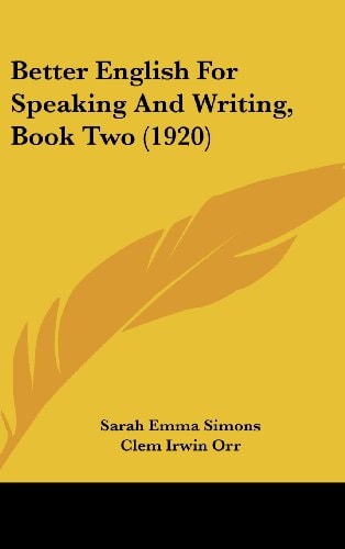 Better English For Speaking And Writing, Book Two (1920)
