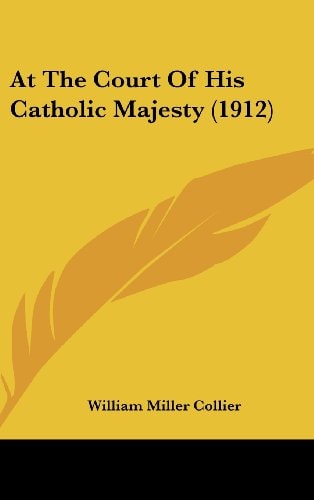 At the Court of His Catholic Majesty