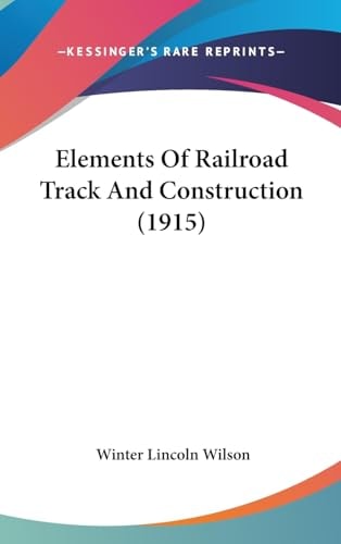 Elements Of Railroad Track And Construction (1915)