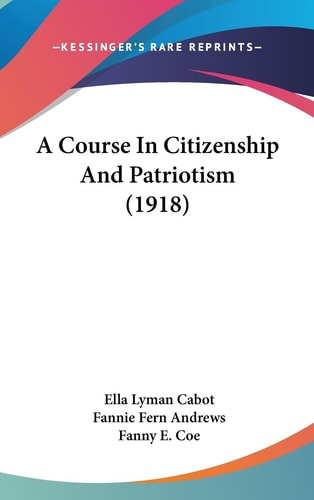 A Course In Citizenship And Patriotism (1918)