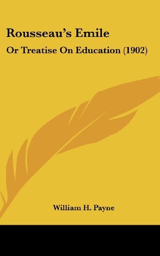 Rousseau's Emile Or Treatise On Education (1902)