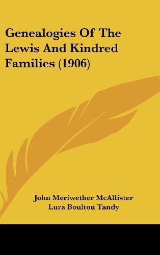 Genealogies Of The Lewis And Kindred Families (1906)