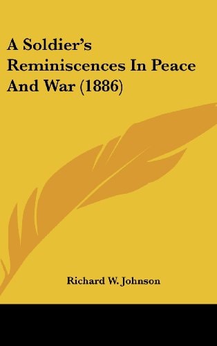 A Soldier's Reminiscences In Peace And War (1886)