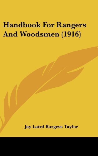 Handbook For Rangers And Woodsmen (1916)