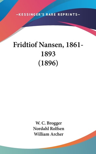 Fridtiof Nansen, 1861-1893 (1896)
